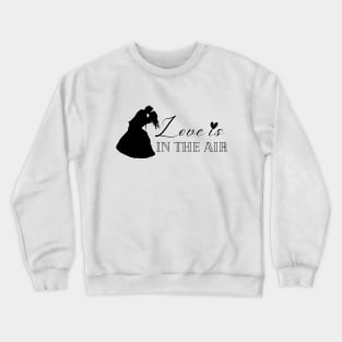 couple love is in the air Crewneck Sweatshirt